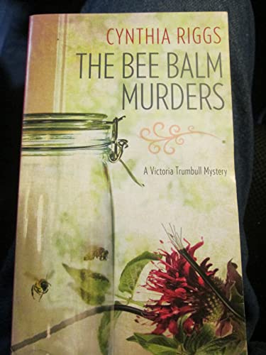 Imagen de archivo de The Bee Balm Murders (A Victoria Trumbull Mystery) a la venta por Better World Books