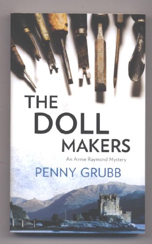 Imagen de archivo de The Doll Makers (An Annie Raymond Mystery) a la venta por ThriftBooks-Atlanta