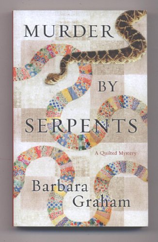Beispielbild fr Murder By Serpents (A Tony and Theo Abernathy / Quilted Mystery) zum Verkauf von Half Price Books Inc.