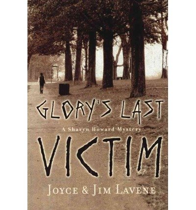 Imagen de archivo de [ GLORY'S LAST VICTIM ] By Lavene, Joyce ( Author) 2013 [ Paperback ] a la venta por Wonder Book