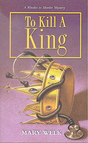 Stock image for To Kill A King (A Rhodes to Murder Mystery) for sale by HPB-Movies