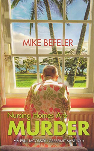 Stock image for Nursing Homes are Murder (A Paul Jacobson Geezer-Lit Mystery) for sale by Wonder Book