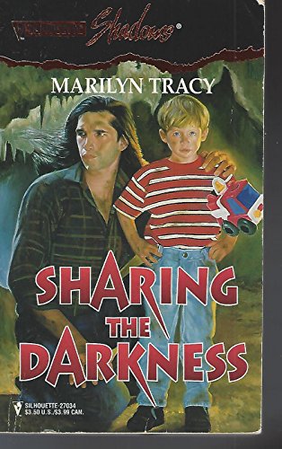 Sharing The Darkness (Silhouette Shadows, No 34) (9780373270347) by Marilyn Tracy