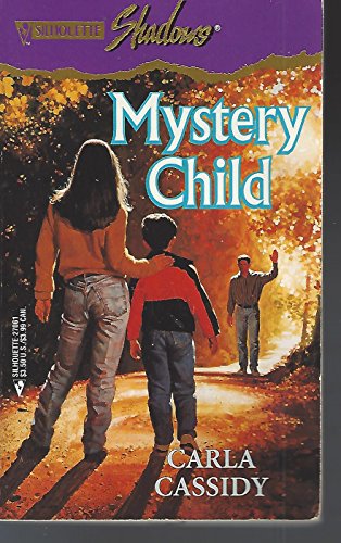 Mystery Child (Silhouette Shadows) (9780373270613) by Cassidy