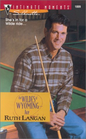 Beispielbild fr The Wildes of Wyoming -- Ace (Silhouette Intimate Moments No. 1009) (Intimate Moments, 1009) zum Verkauf von Your Online Bookstore