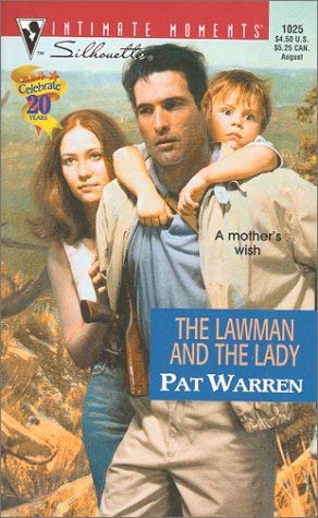 The Lawman and the Lady (Silhouette Intimate Moments No. 1025) (Intimate Moments, 1025) (9780373270958) by Pat Warren