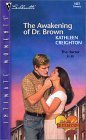 9780373271276: The Awakening of Dr. Brown (Into the Heartland) (Silhouette Intimate Moments No. 1057) (Intimate Moments, 1057)