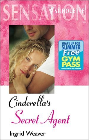 Stock image for Cinderella'S Secret Agent (A Year Of Loving Dangerously) for sale by SecondSale