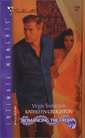 Imagen de archivo de Virgin Seduction: Romancing the Crown (Silhouette Intimate Moments No. 1148) (Intimate Moments, 1148) a la venta por SecondSale