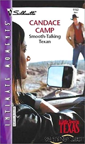 Smooth-Talking Texan (A Family Circle) (Silhouette Intimate Moments) (9780373272235) by Camp, Candace