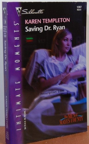 Beispielbild fr Saving Dr. Ryan : The Men of Mayes County (Silhouette Intimate Moments No. 1207) zum Verkauf von SecondSale