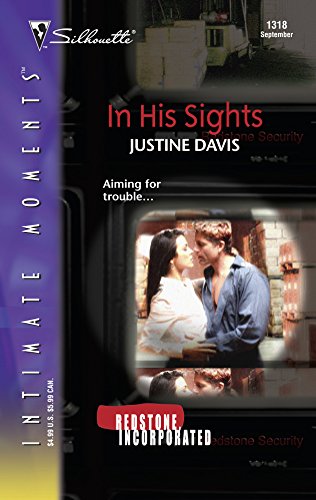 In His Sights: Redstone, Incorporated (Silhouette Intimate Moments No. 1318) (9780373273881) by Davis, Justine