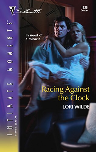 Racing against the Clock (Silhouette Intimate Moments No. 1325) (9780373273959) by Wilde, Lori