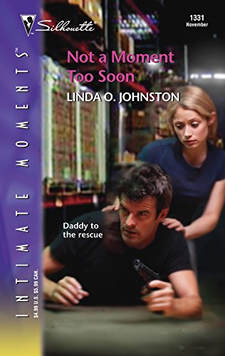 Not a Moment Too Soon (Silhouette Intimate Moments #1331) (9780373274017) by Johnston, Linda O.