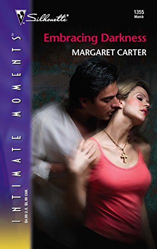 Embracing Darkness (Silhouette Intimate Moments) (9780373274253) by Carter, Margaret