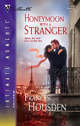 9780373274635: Honeymoon with a Stranger (Silhouette Intimate Moments No. 1393) (International Affairs, 2)