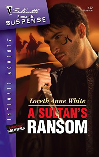 A Sultan's Ransom (Shadow Soldiers, 3) (9780373275120) by Loreth Anne White