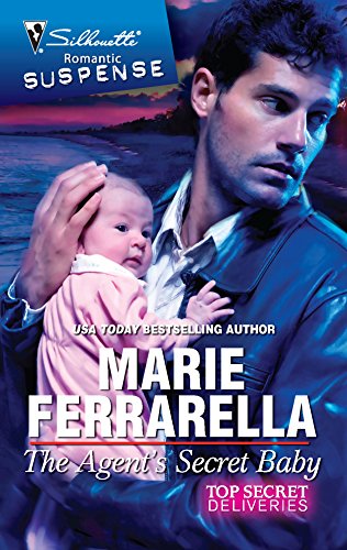 9780373276509: The Agent's Secret Baby (Sillouette Romantic Suspense: Top Secret Deliveries)