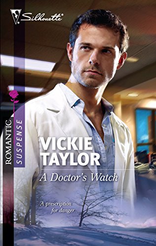 Stock image for A Doctor's Watch (Silhouette Romantic Suspense) for sale by Irish Booksellers