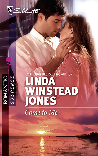 Come to Me (Silhouette Romantic Suspense) (9780373276738) by Jones, Linda Winstead