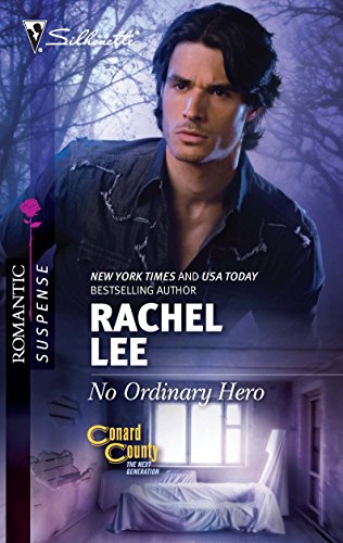 No Ordinary Hero (Conard County: The Next Generation, 7) (9780373277131) by Lee, Rachel