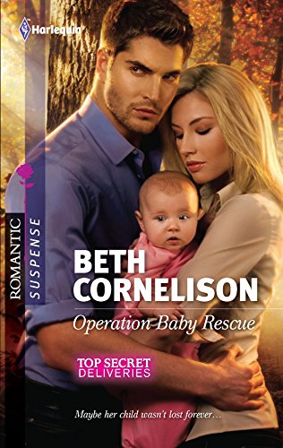 9780373277476: Operation Baby Rescue (Harlequin Romantic Suspense: Top Secret Deliveries)