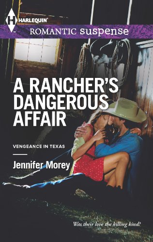 9780373278107: A Rancher's Dangerous Affair (Harlequin Romantic Suspense: Vengeance in Texas)