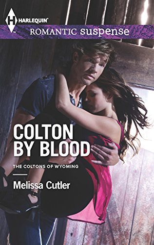 9780373278343: Colton by Blood (Harlequin Romantic Suspense: The Coltons of Wyoming)