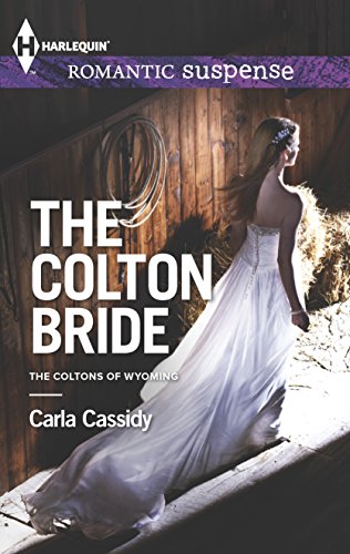The Colton Bride (The Coltons of Wyoming, 4) (9780373278428) by Cassidy, Carla