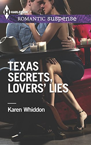9780373278435: Texas Secrets, Lovers' Lies (Harlequin Romantic Suspense)