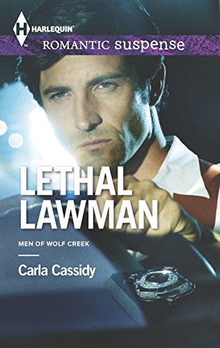 Lethal Lawman (Men of Wolf Creek, 2) (9780373278534) by Cassidy, Carla