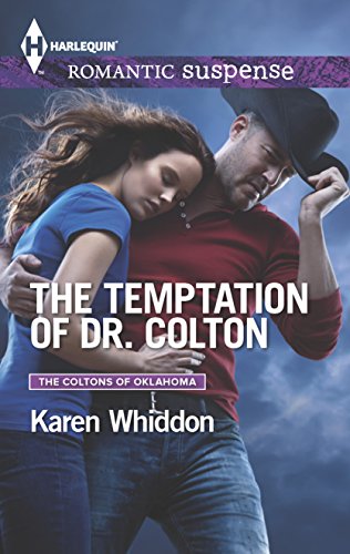 The Temptation of Dr. Colton : The Coltons of Oklahoma (Harlequin Romantic Suspense #1860)