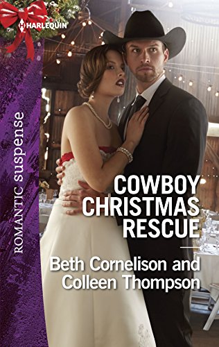 Stock image for Cowboy Christmas Rescue : Rescuing the Witness Rescuing the Bride for sale by Better World Books