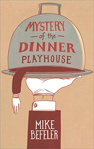 9780373279623: Mystery of the Dinner Playhouse