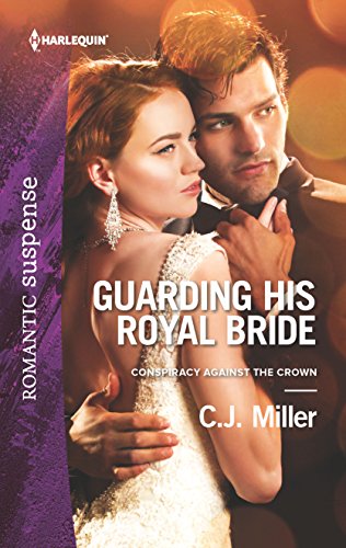 Imagen de archivo de Guarding His Royal Bride (Conspiracy Against the Crown) a la venta por SecondSale