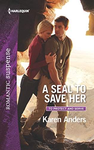 Imagen de archivo de A SEAL to Save Her (To Protect and Serve) a la venta por SecondSale