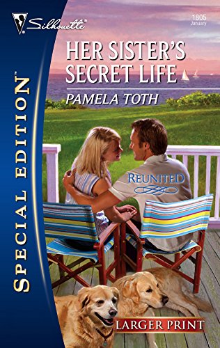 Her Sister's Secret Life (Reunited, 9) (9780373280537) by Toth, Pamela