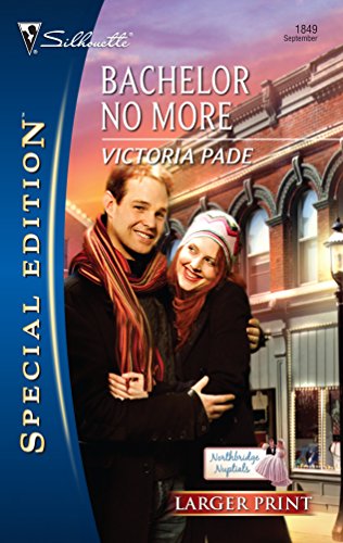 Bachelor No More (Northbridge Nuptials, 8) (9780373280971) by Pade, Victoria