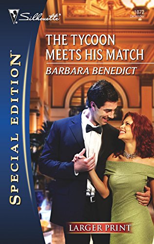 The Tycoon Meets His Match (Larger Print Silhouette Special Edition) (9780373281206) by Benedict, Barbara