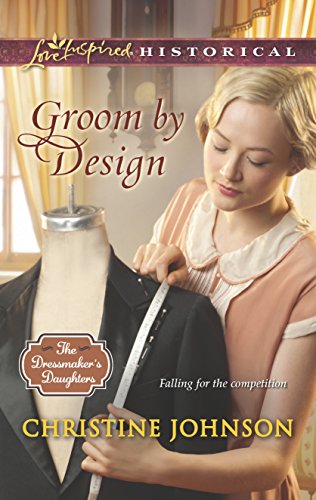 9780373282715: Groom by Design (Love Inspired Historical: The Dressmaker's Daughters)