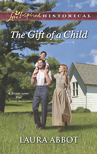 9780373282807: The Gift of a Child (Love Inspired Historical)