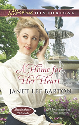 Stock image for A Home for Her Heart (Boardinghouse Betrothals, 3) for sale by Gulf Coast Books
