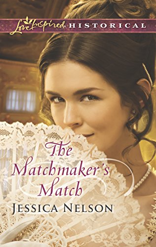 Stock image for The Matchmaker's Match (Love Inspired Historical) for sale by SecondSale
