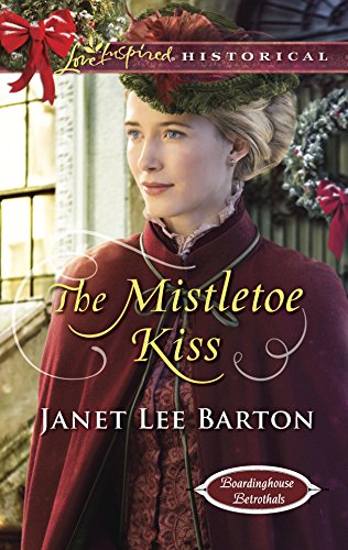 9780373283378: The Mistletoe Kiss (Love Inspired Historical: Boardinghouse Betrothals)