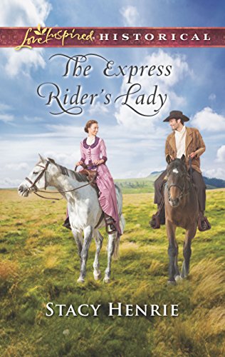 9780373283484: The Express Rider's Lady (Love Inspired Historical)