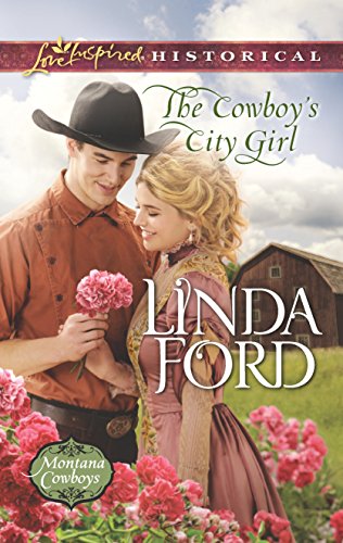 9780373283583: The Cowboy's City Girl (Love Inspired Historical: Montana Cowboys)