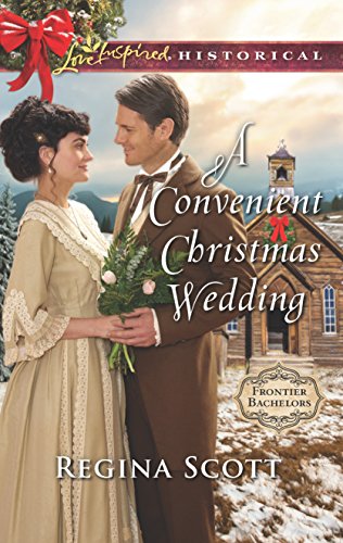Imagen de archivo de A Convenient Christmas Wedding (Frontier Bachelors, 5) a la venta por Your Online Bookstore