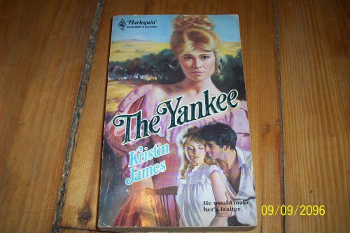 The Yankee (9780373286577) by Kristin James