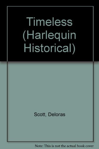 Timeless (Harlequin Historical No. 225) (9780373288250) by Scott, DeLoras