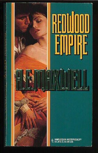 Redwood Empire (Harlequin Historical) (9780373288670) by A. E. Maxwell